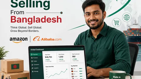 Amazon ও Alibaba-তে পণ্য বিক্রি এখন সহজ — বাংলাদেশ ব্যাংকের নতুন অনুমতি ২০২৬